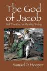 Image for The God of Jacob : Still The God of Reality Today