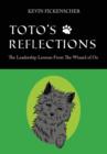 Image for Toto&#39;s Reflections : The Leadership Lessons from the Wizard of Oz
