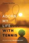 Image for Adorn My Life . . . with Tennis