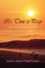 Image for It&#39;s Time to Pray : Lord, Teach Us How to Pray