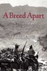 Image for A Breed Apart : The History of the Texas Rangers
