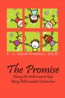 Image for The Promise : Closing the Achievement Gap Using Differentiated Instruction