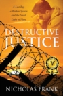 Image for Destructive Justice