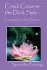 Image for Crack Cocaine - the Dark Side : Emerging From the Darkness