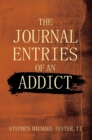 Image for The Journal Entries Of An Addict