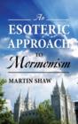 Image for An Esoteric Approach to Mormonism