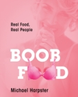 Image for Boob Food : Real Food, Real People