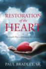 Image for Restoration of the Heart Is the Lord&#39;s Plan and Purpose for Your Life