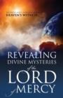 Image for REVEALING DIVINE MYSTERIES of the LORD of MERCY