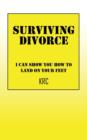 Image for Surviving Divorce : I Can Show You How to Land on Your Feet