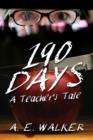 Image for 190 Days : A Teacher&#39;s Tale