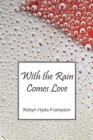 Image for With the Rain Comes Love