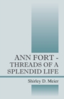 Image for Ann Fort - Threads of a Splendid Life