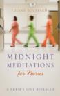 Image for Midnight Meditations for Nurses : A Nurse&#39;s Soul Revealed