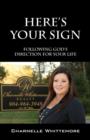 Image for Here&#39;s Your Sign : Following God&#39;s Direction for Your Life