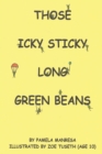 Image for Those Icky Sticky Long Green Beans