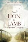 Image for From Lion to Lamb : A Spiritual Journey