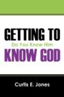 Image for Getting to Know God