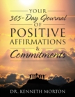 Image for Your 365-Day Journal of Positive Affirmations &amp; Commitments