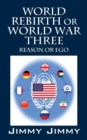 Image for World Rebirth or World War Three