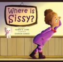 Image for Where is Sissy?