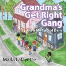 Image for Grandma&#39;s Get Right Gang