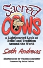Image for Sacred Cows : A Lighthearted Look at Belief and Tradition Around the World