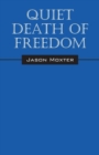 Image for Quiet Death of Freedom