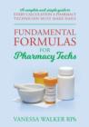 Image for Fundamental Formulas for Pharmacy Techs