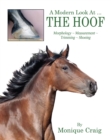 Image for Modern Look At ... The Hoof : Morphology Measurement Trimming Shoeing