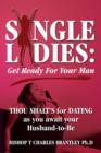 Image for Single Ladies : Get Ready For Your Man - THOU SHALT&#39;S for DATING as you await your Husband-to-Be