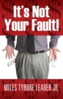 Image for It&#39;s Not Your Fault!