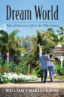 Image for Dream World : Tales of American Life in the 20th Century