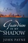 Image for Guardian In My Shadow : I Believe