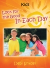 Image for Look For The Good In Each Day