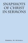 Image for Snapshots of Christ : In Sermons