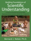 Image for Building Foundations Of Scientific Understanding : A Science Curriculum For K-8 And Older Beginning Science Learners, 2nd Ed.