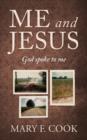 Image for Me and Jesus : God Spoke to Me