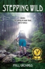 Image for Stepping Wild : Hiking the Appalachian Trail with Mingo