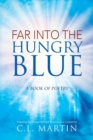 Image for Far into the Hungry Blue