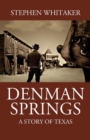 Image for Denman Springs : A Story of Texas