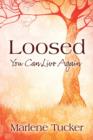 Image for Loosed : You Can Live Again