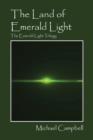 Image for The Land of Emerald Light : The Emerald Light Trilogy