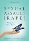 Image for Sexual Assault [Rape] : Moving from Victim to Survivor - Informative Guide