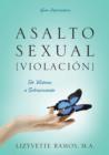 Image for Asalto Sexual [Violacion] : De Victima a Sobreviviente