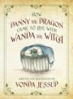 Image for How Danny the Dragon Came to Live with Wanda the Witch