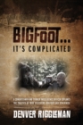 Image for Bigfoot .... It&#39;s Complicated