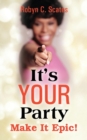 Image for It&#39;s Your Party : Make It Epic