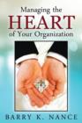 Image for Managing the Heart of Your Organization