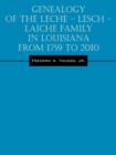 Image for Genealogy of the Leche - Lesch - Laiche Family in Louisiana From 1759 to 2010